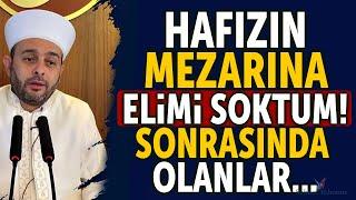 Bir Hafızın KABRİNE Elimi Soktum Olanlar.. - Halil Konakcı Hoca #namaz #dua #ehlisünnet #sohbetler