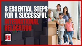 8 Essential Steps For A Successful International Relocation