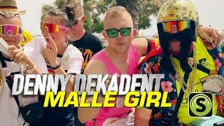 Danny Dekadent - Malle Girl (Official Video)