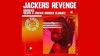 Jackers Revenge - Crucified (Block & Crown Nu Disco Club Mix)