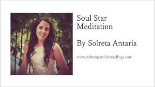 Soul Star Meditation by Solreta Antaria