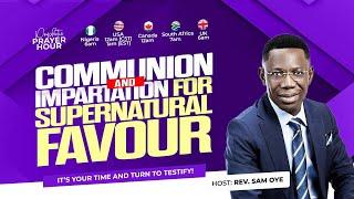 COMMUNION SERVICE FOR THE RELEASE OF FAVOR | PROPHETIC PRAYER HOUR WITH REV SAM OYE [DAY 1272]
