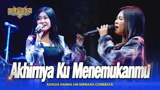 AKHIRNYA KU MENEMUKANMU  - Adinda Rahma - OM NIRWANA COMEBACK Live Pasuruan