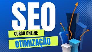 Curso de Seo Online | Aula 16, Introdução a otimização