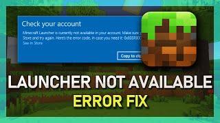 How To Fix Minecraft Launcher Is Currently Not Available In Your Account