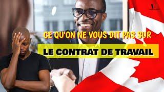 CONTRAT DE TRAVAIL AU CANADA : voici tout ce qu'on ne vous dit pas !!