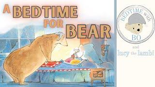 A Bedtime for Bear | Bonny Becker | Kady MacDonald Denton | Bedtime Story Read Aloud for Kids