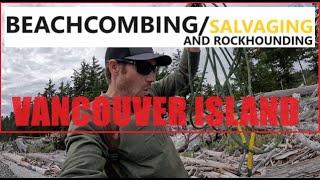 #BEACHCOMBING, #SALVAGING AND #ROCKHOUNDING! Cool finds on Vancouver Island.