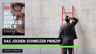 Das Jochen Schweizer Prinzip - Jochen Schweizer | Zusammenfassung | LESESNACK