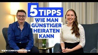 5 Tipps wie man günstiger heiraten kann | Hochzeit Tipps  Hochzeit planen günstig