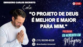 EU ACREDITO EM MILAGRES MCD-30-11-2023-(O PROJETO DE DEUS É MELHOR E MAIOR PARA MIM.)