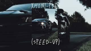 xhoni-pse (speed-up)🫀🫠
