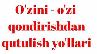 "O'zini - o'zi qondirishdan qutulish yo'llari"