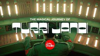 Magical Journey of Turri Jandi | Coke Studio Pakistan