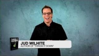 'Throw It Down: Leaving Behind Behaviors & Dependencies That Hold You Back' by Jud Wilhite