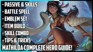 Mathilda Complete Hero Guide! Best Build, Skill Combo, Tips & Tricks | Mobile Legends