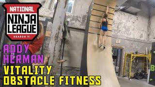 Addy Herman 1st Place Vitality Obstacle Fitness | National Ninja League Season 6