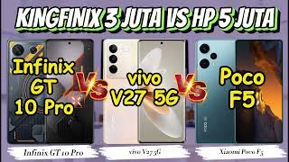 Infinix GT 10 Pro Vs vivo V27 Vs Poco F5 | Hp 3 jutaan Terbaik 2023, best smartphones