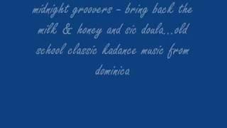 midnight groovers - bring back the milk & honey and sic doula