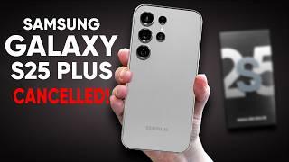 Samsung Galaxy S25 Plus – Cancelled or Coming Soon?