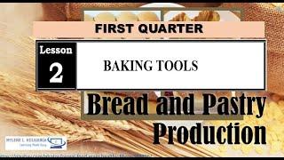 TLE BREAD AND PASTRY PRODUCTION LESSON 2  BAKING TOOLS