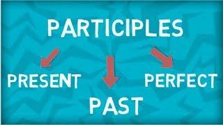 Non Finite Verbs | Participles | Present Participle | Past Participle | Perfect Participle