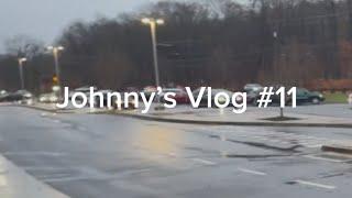 Johnny’s Vlog #11