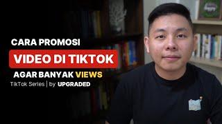 Cara PROMOSI VIDEO di Tiktok agar Banyak Views