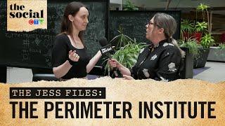 Jess Chats with Physicists at The Perimeter Institute | The Social