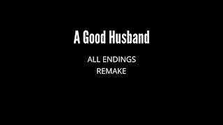 A Good Husband (All Endings) [Remake]