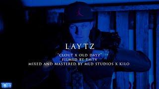 Laytz | Clout x Old Dayz [@TMTVPR] (4K)