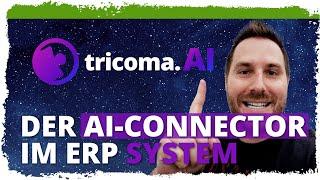  tricoma ERP System Nutzer aufgepasst: mit dem tricoma.AI Connector durchstarten