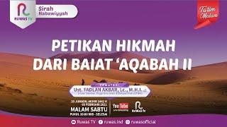 [ LIVE ] PETIKAN HIKMAH DARI BAIAT 'AQABAH 2 || Ust. FADLAN AKBAR, Lc., M.H.I.