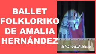 Balvas Academic: BALLET FOLKLORIKO DE AMALIA HERNÁNDEZ.