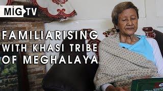 Familiarising with Khasi tribe of Meghalaya