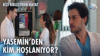 Burak, Yasemin'i kıskanıyor! | Bizi Birleştiren Hayat 3. Bölüm