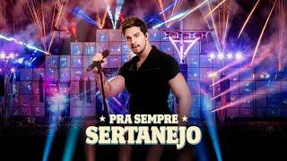 Pra Sempre Sertanejo - Os Maiores Hits do Sertanejo!