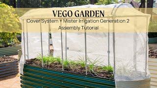 Cover System + Mister Irrigation Generation 2 Assembly Tutorial | Vego Garden