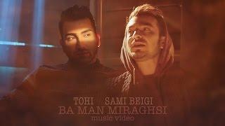 Tohi Featuring Sami Beigi - Ba Man Miraghsi OFFICIAL VIDEO HD