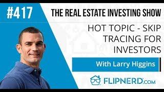 Hot Topic - Skip Tracing for Investors