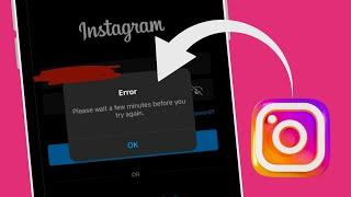 How to Fix Instagram Login Error Please Wait a Few Minutes Before You Try Again (Android/iOS)