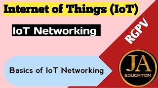 Basics of IoT Networking | IoT Networking | Internet of Things | IoT RGPV | Lec 25