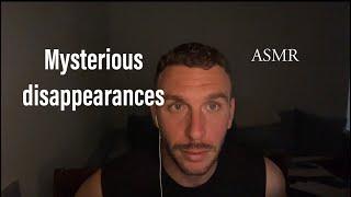 Mysterious Disappearances  ( National Parks) ASMR / Soft Spoken