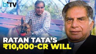 Ratan Tata’s Will: Who Gets What From The ₹10,000 Cr The Icon Left Behind