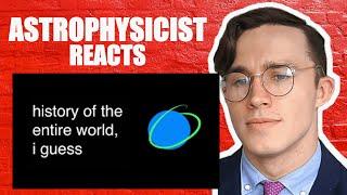 Physicist REACTS to history of the entire world, i guess