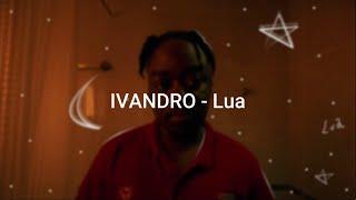 IVANDRO - Lua (Letra /Lyric)