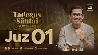 JUZ 1 (2023) - Ust. Bilal Attaki