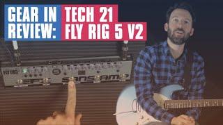 Gear in Review: Tech 21 Fly Rig 5 V2  Pedal | Guitar Tricks