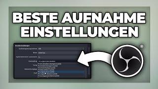 OBS Studio Beste Aufnahme Einstellungen - Tutorial