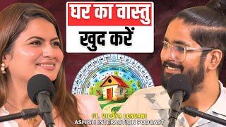 Vastu Explained: Remedies for Money, Fame, and Love | Viddya Longani on Ashish Interaction Podcast